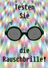Anderes Leben eV- Plakat Rauschbrille