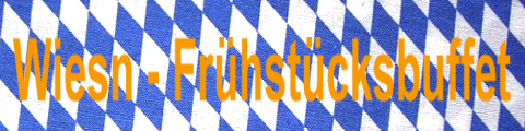 Anderes Leben e.V. Wiesn-Frühstücksbuffet Anderes Leben e.V. Wiesn-Frühstücksbuffet
